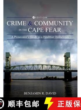 预订 Crime and Community in the Cape Fear: A Prosecutor's Guide to a Healthier Hometown [9781793537157]