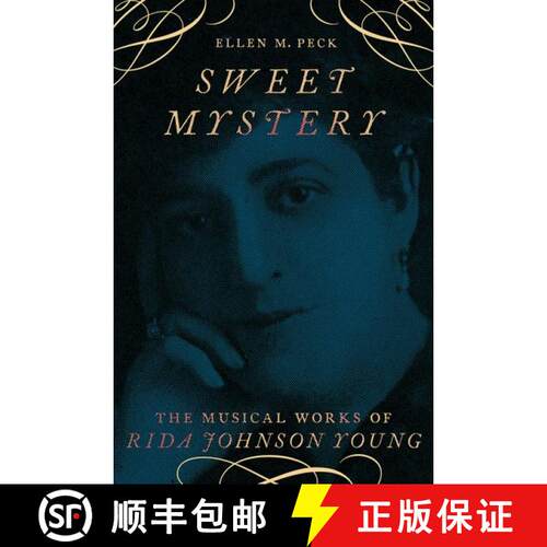 【3-4周达】精装 Sweet Mystery: The Musical Works of Rida Johnson Young [9780190873585]