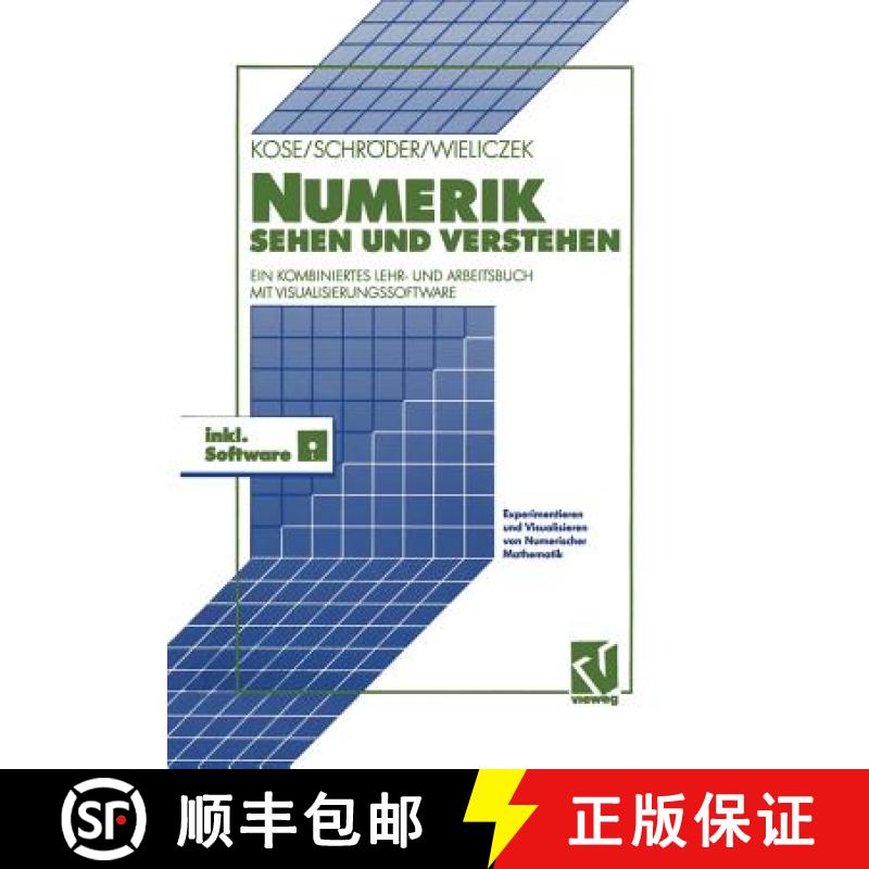 【3-4周达】Numerik sehen und verstehen : Ein kombiniertes Lehr- und Arbeitsbuch mit Visualisierungsso... [9783322872296]