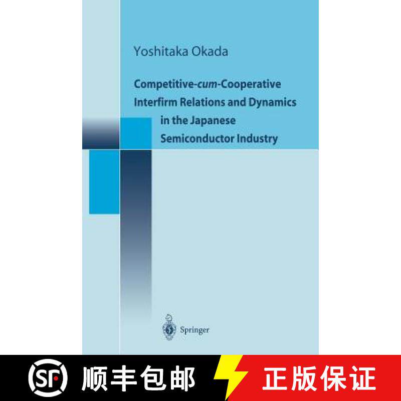 【3-4周达】Competitive-Cum-Cooperative Interfirm Relations and Dynamics in the Japanese Semiconductor... [9784431679844]