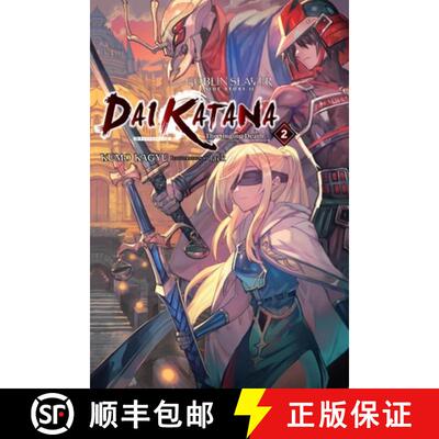 【3-4周达】Goblin Slayer Side Story II: Dai Katana, Vol. 2 (Light Novel): The Singing Death Volume 2 [9781975333539]