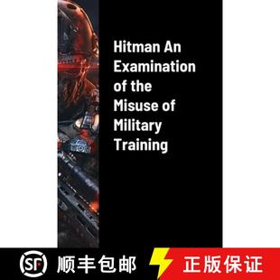 【3-4周达】Hitman An Examination of the Misuse of Military Training [9781312515987]