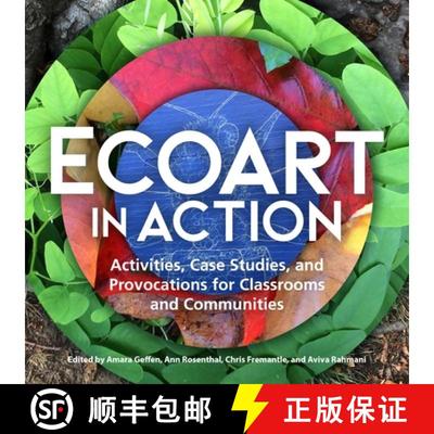 【3-4周达】Ecoart in Action: Activities, Case Studies, and Provocations for Classrooms and Communities [9781613321461]