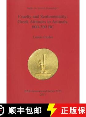 【3-4周达】Cruelty and Sentimentality. Beazley Archive, University of Oxford, Studies in Classical Ar... [9781407307831]