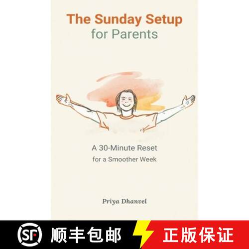 【3-4周达】The Sunday Setup for Parents:  A 30-Minute Reset for a Smoother Week [9788169888974]