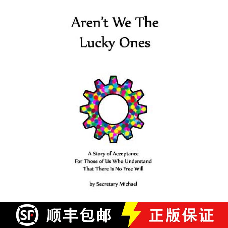【3-4周达】Aren't We The Lucky Ones: A Story Of Acceptance For Those Of Us Who Understand That There ... [9781888712148]