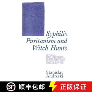 【3-4周达】Syphilis, Puritanism and Witch Hunts : Historical Explanations in the Light of Medicine an... [9781349203758]