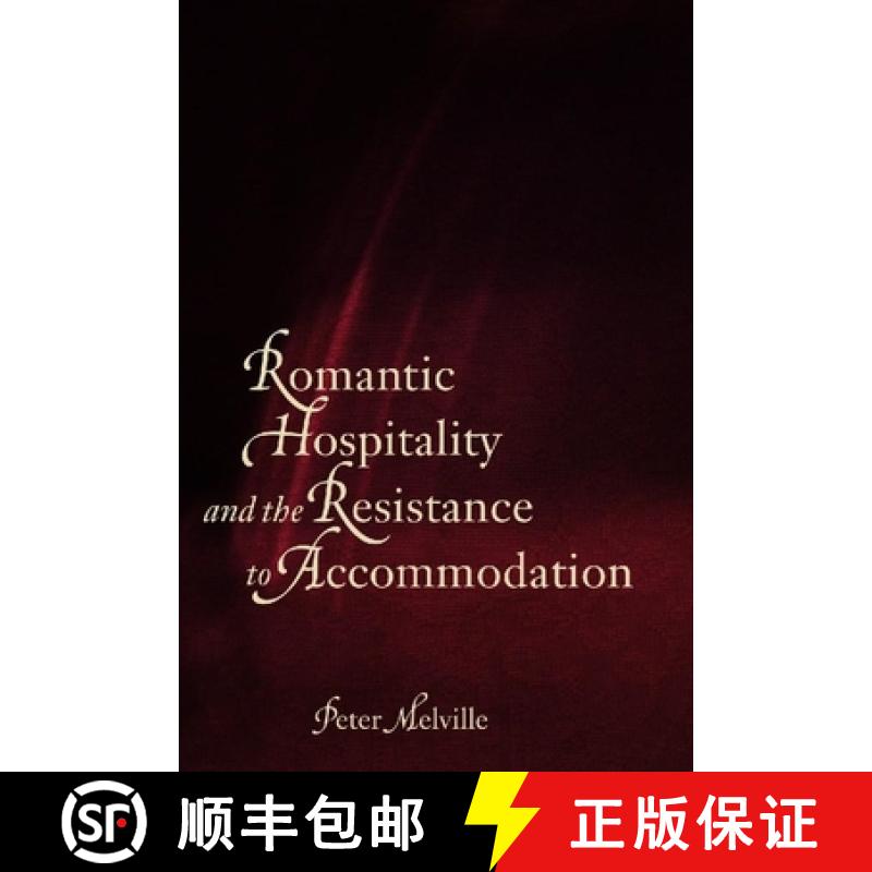 【3-4周达】Romantic Hospitality and the Resistance to Accommodation: Rousseau, Kant, Coleridge, and M... [9780889205178]