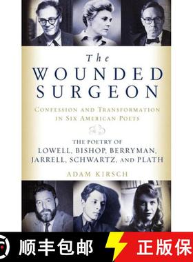 【3-4周达】The Wounded Surgeon: Confessions and Transformations in Six American Poets [9780393339352]