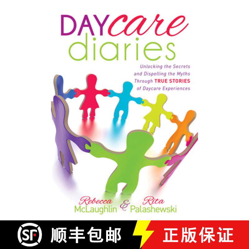 【3-4周达】Daycare Diaries : Unlocking the Secrets and Dispelling Myths Through TRUE STORIES of Dayca... [9781630473136]