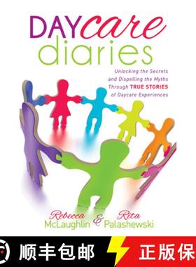 【3-4周达】Daycare Diaries : Unlocking the Secrets and Dispelling Myths Through TRUE STORIES of Dayca... [9781630473136]