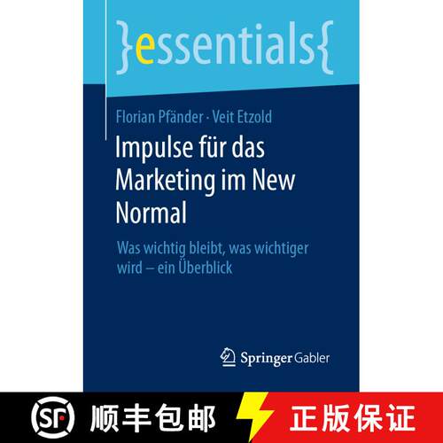 【3-4周达】Impulse für das Marketing im New Normal : Was wichtig bleibt, was wichtiger wird - ein Ü... [9783658421212]