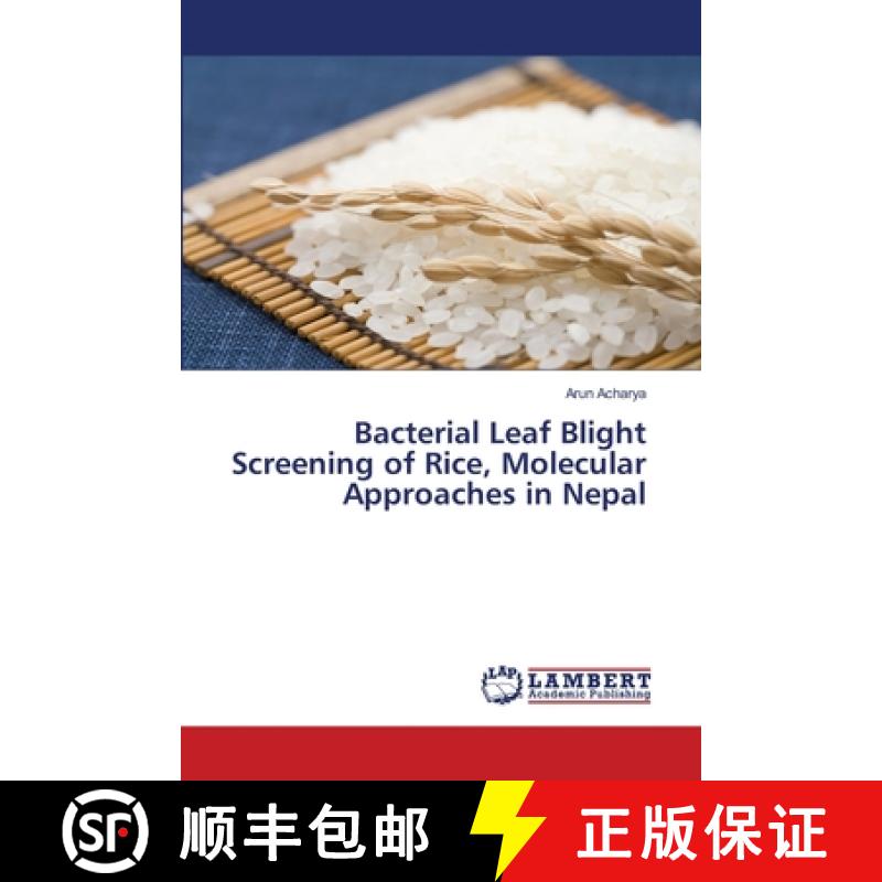 预订 Bacterial Leaf Blight Screening of Rice, Molecular Approaches in Nepal [9786200287489]