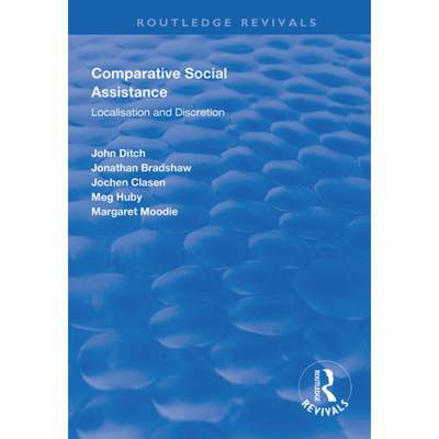 【4周达】Comparative Social Assistance: Localisation and Discretion [9781138616417]