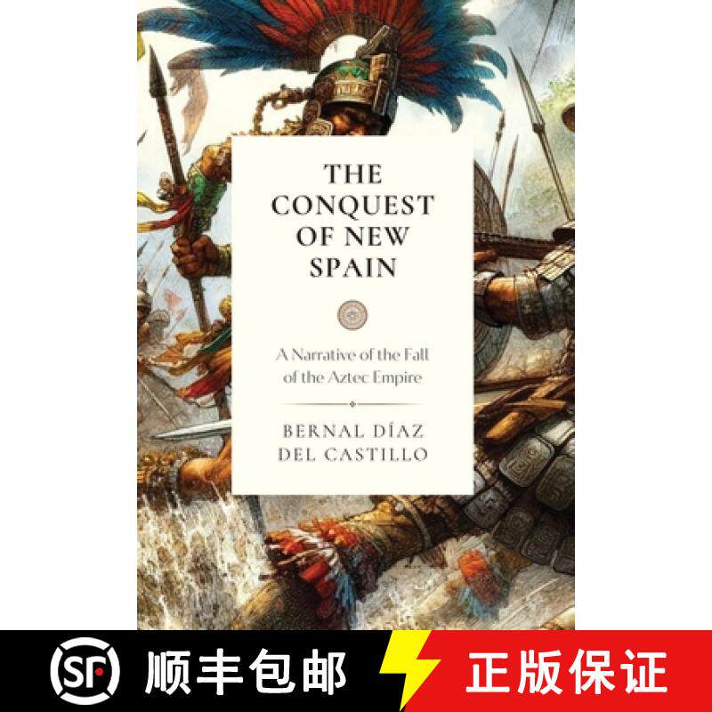【3-4周达】The Conquest of New Spain: A Narrative of the Fall of the Aztec Empire [9781990771491]