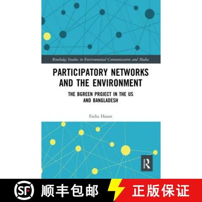 【3-4周达】Participatory Networks and the Environment: The Bgreen Project in the Us and Bangladesh [9780367587550]