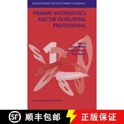 【4周达】Primary Mathematics and the Developing Professional: Multiple Perspectives on Attainment in ... [9781402019142]