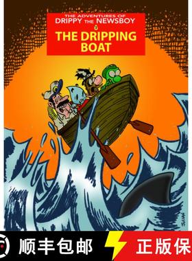 【3-4周达】Adventures of Drippy the Newsboy 3: The Dripping Boat: The Dripping Boat [9781772620450]