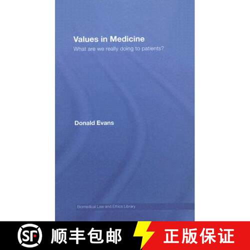 【3-4周达】精装 Values in Medicine: What Are We Really Doing to Patients? [9780415424684]