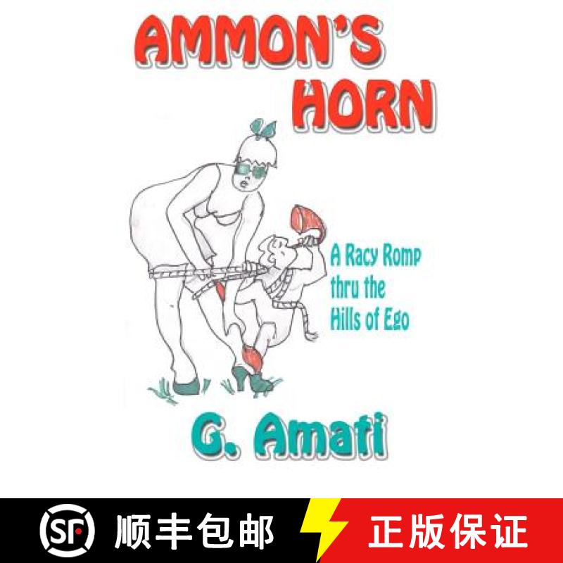 【3-4周达】Ammon's Horn: A Racy Romp thru the Hills of Ego [9780984117581]