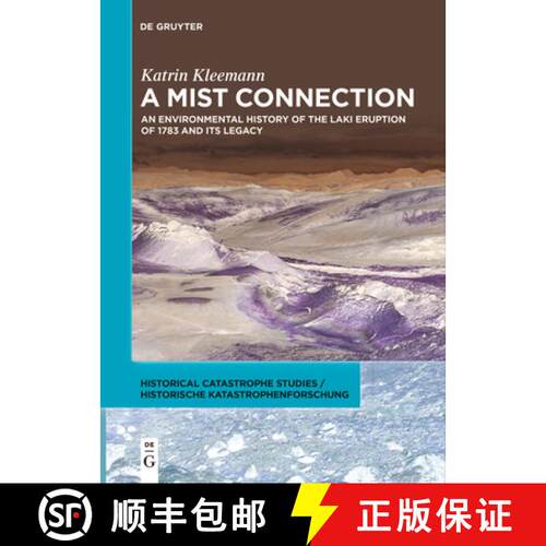 【3-4周达】A Mist Connection – An Environmental History of the Laki Eruption of 1783 and Its Legacy [9783111620435]
