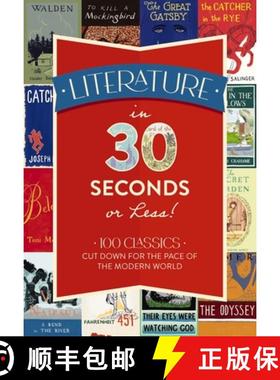 预订 Literature in 30 Seconds or Less!: 100 Classics Cut Down for the Pace of the Modern World [9781646431731]
