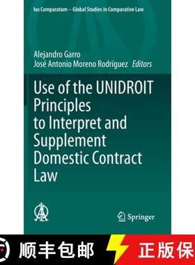 【3-4周达】Use of the UNIDROIT Principles to Interpret and Supplement Domestic Contract Law [9783030543211]