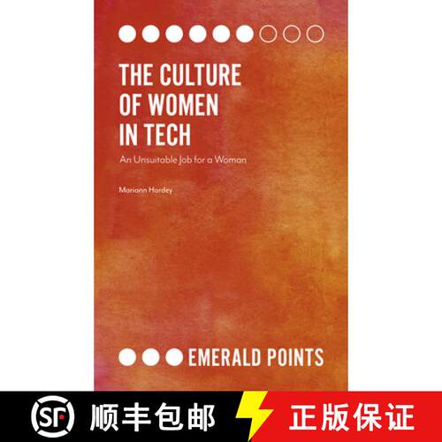 【3-4周达】The Culture of Women in Tech – An Unsuitable Job for a Woman [9781789734263]