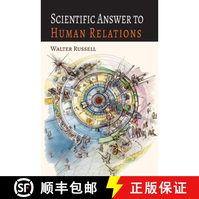 【3-4周达】Scientific Answer to Human Relations:  Brotherly Love Principle Applied to Human Relations [9781684229147]