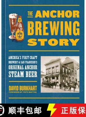 【3-4周达】The Anchor Brewing Story: America's First Craft Brewery and San Francisco's Original Ancho... [9780399581236]