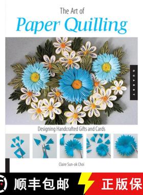 预订 Art of Paper Quilling: Designing Handcrafted Gifts and Cards [9781592533862]
