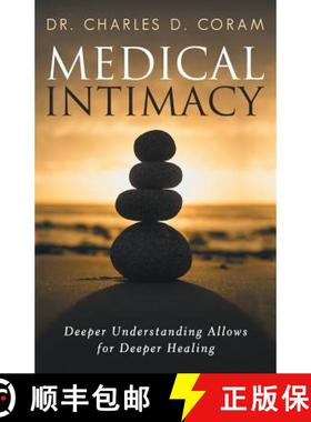 【3-4周达】Medical Intimacy: Deeper Understanding Allows for Deeper Healing [9781504375221]