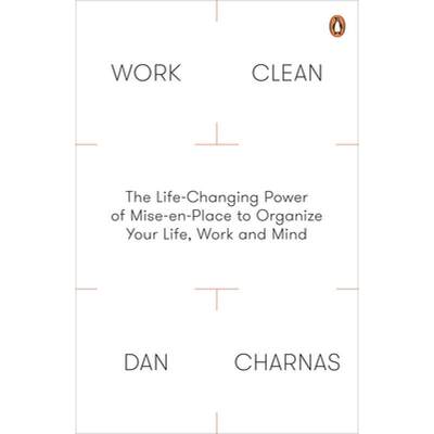 【4周达】Work Clean : The Life-Changing Power of Mise-En-Place to Organize Your Life, Work and Mind [9780241200339]