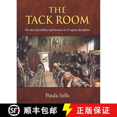 【3-4周达】精装 The Tack Room: The Story of Saddlery and Harness in 27 Equine Disciplines [9781910723777]