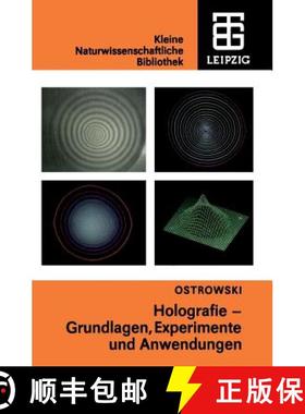 【3-4周达】Holografie: Grundlagen, Experimente Und Anwendungen [9783322003904]