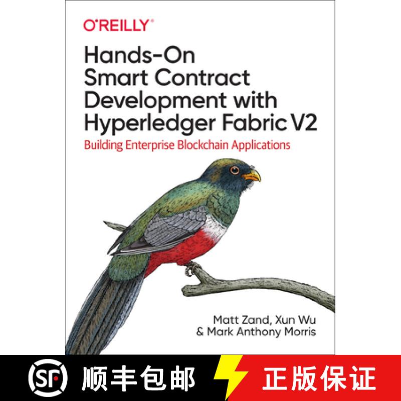 【2-3周达】Hands-on Smart Contract Development with Hyperledger Fabric V2: Building Enterprise Blockc... [9781492086123]