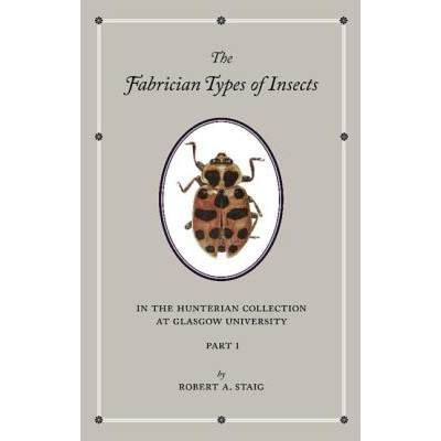 【4周达】Fabrician Types of Insects in the Hunterian Collection at Glasgow University: Volume 1: Cole... [9781107685475]