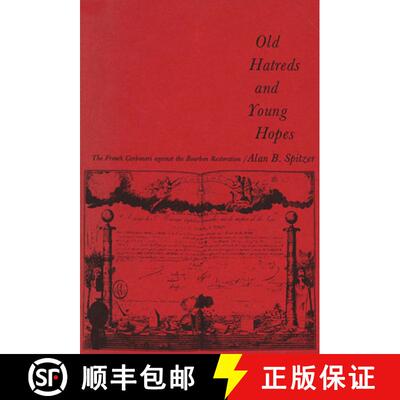 【3-4周达】Old Hatreds and Young Hopes: The French Carbonari Against the Bourbon Restoration [9780674632202]