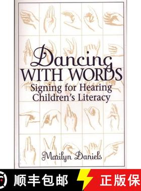 预订 Dancing with Words: Signing for Hearing Children's Literacy [9780897897921]