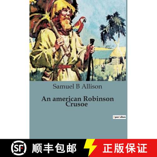 【3-4周达】An american Robinson Crusoe: A Tale of Survival and Ingenuity on a Deserted Island [9791041829866]