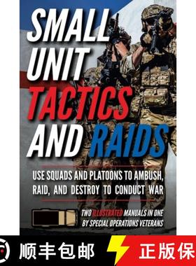 【3-4周达】Small Unit Tactics and Raids: Two Illustrated Manuals [9781734888027]