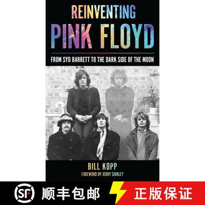 【3-4周达】Reinventing Pink Floyd : From Syd Barrett to the Dark Side of the Moon [9781538135754]
