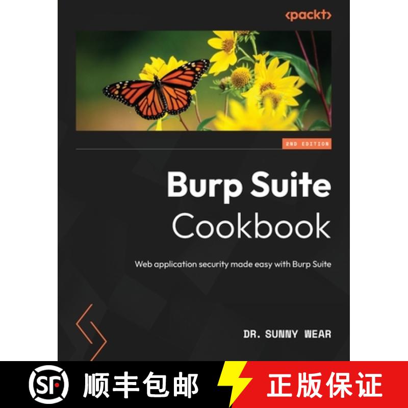预订 Burp Suite Cookbook - Second Edition: Web application security made easy with Burp Suite [9781835081075]