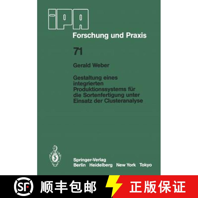 【3-4周达】Gestaltung Eines Integrierten Produktionssystems Für Die Sortenfertigung Unter Einsatz De... [9783540126508]