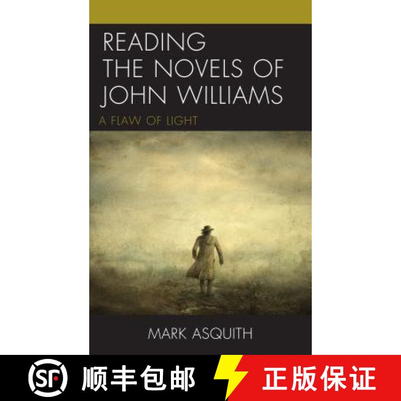 预订 Reading the Novels of John Williams : A Flaw of Light [9781498545426]