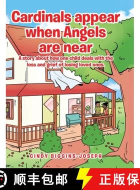 预订 Cardinals appear when Angels are near: A story about how one child deals with the loss and grief... [9781645593249]