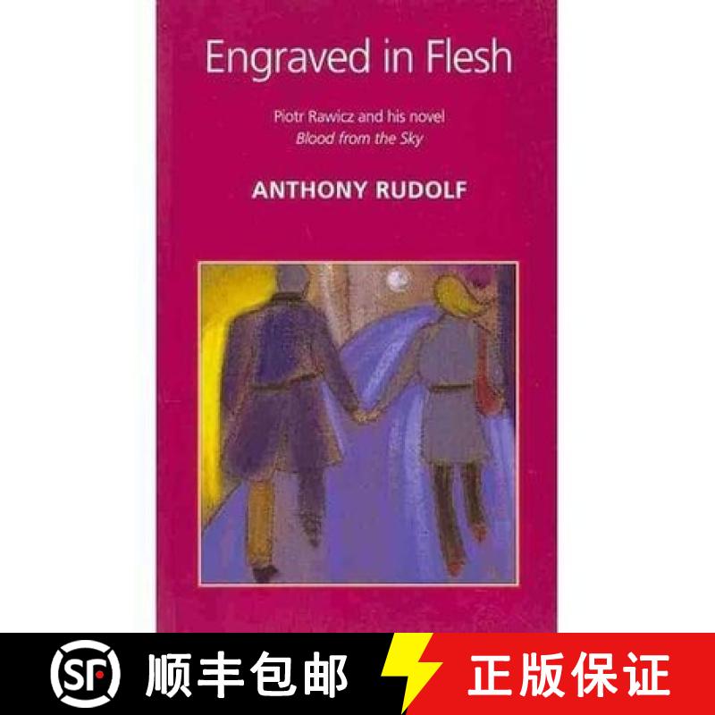 【3-4周达】Engraved in Flesh: A Study of Piotr Rawicz and His Novel Blood from Sky (Revised) [9781874320579]