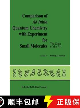【3-4周达】Comparison of Ab Initio Quantum Chemistry with Experiment for Small Molecules: The State o... [9789027721297]
