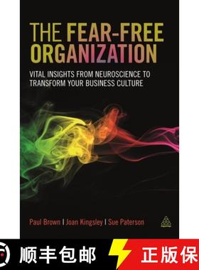 【3-4周达】The Fear–free Organization – Vital Insights from Neuroscience to Transform Your Business... [9780749472955]