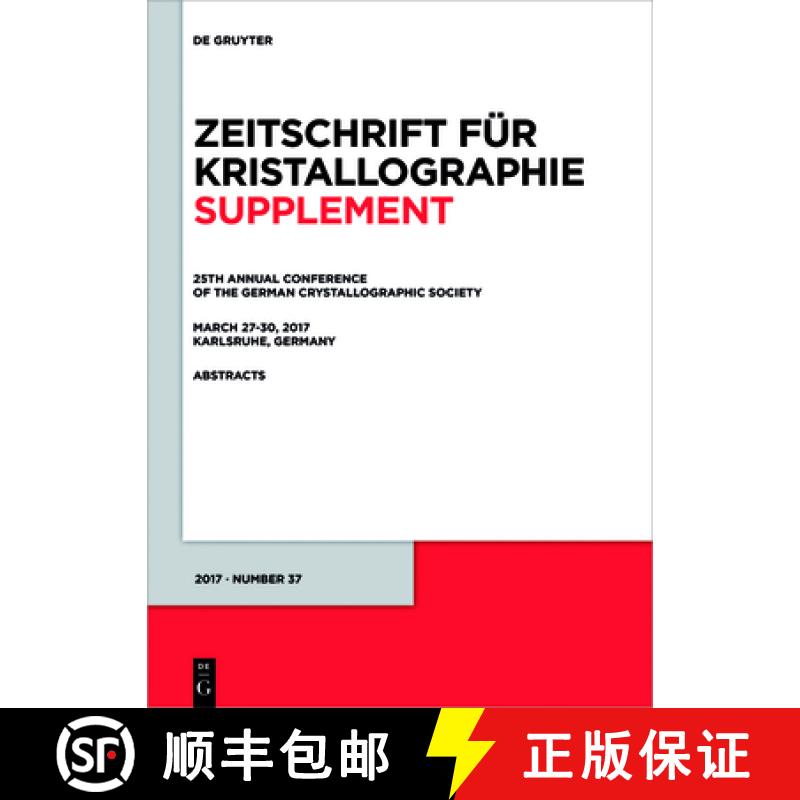 【4周达】25th Annual Conference of the German Crystallographic Society, March 27-30, 2017, Karlsruhe,... [9783110546040]